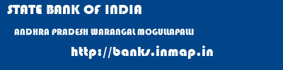 STATE BANK OF INDIA  ANDHRA PRADESH WARANGAL MOGULLAPALLI   banks information 